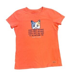 Life is Good Womens Orange Cat Snack Meal Every Bite Watching You T Shirt Size S